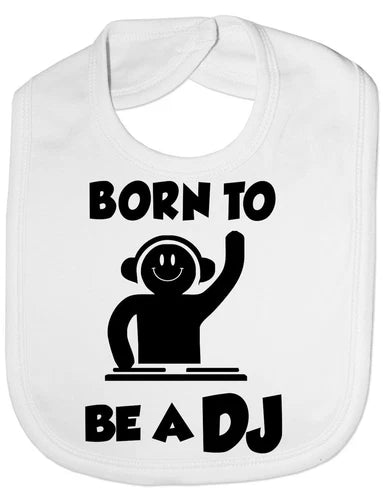 Born To be A DJ XL Baby Bib